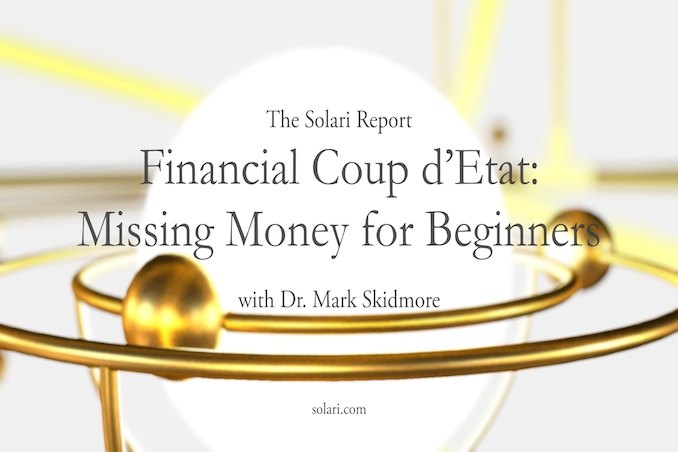 Financial Coup d’Etat: Missing Money for Beginners with Dr. Mark Skidmore